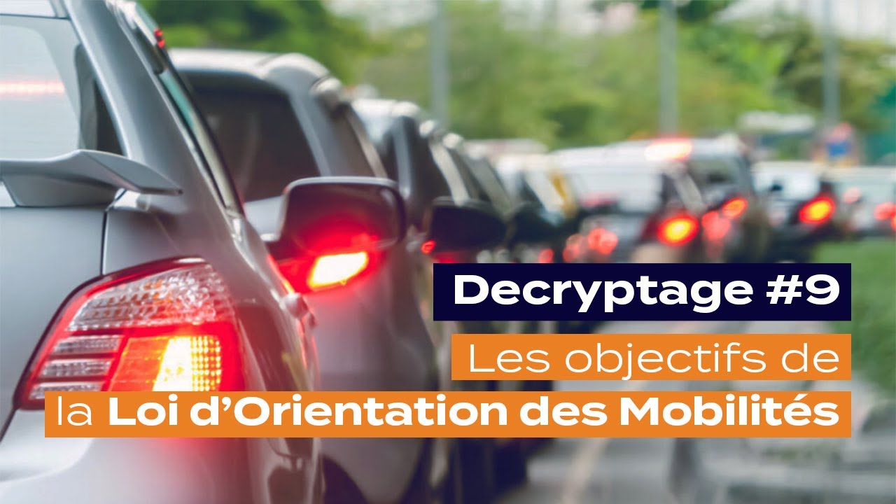 Les objectifs de la Loi d'Orientation des Mobilités