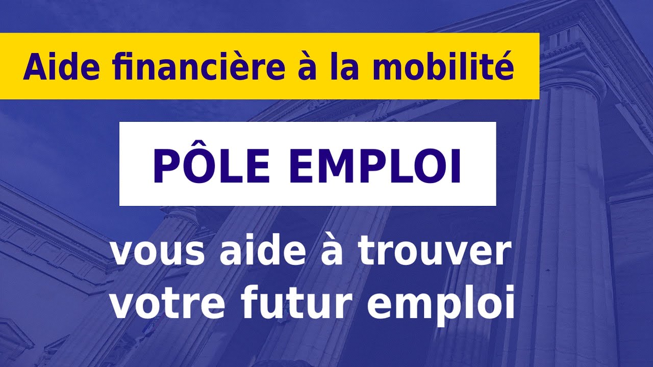 PÔLE EMPLOI : AIDE À LA MOBILITÉ