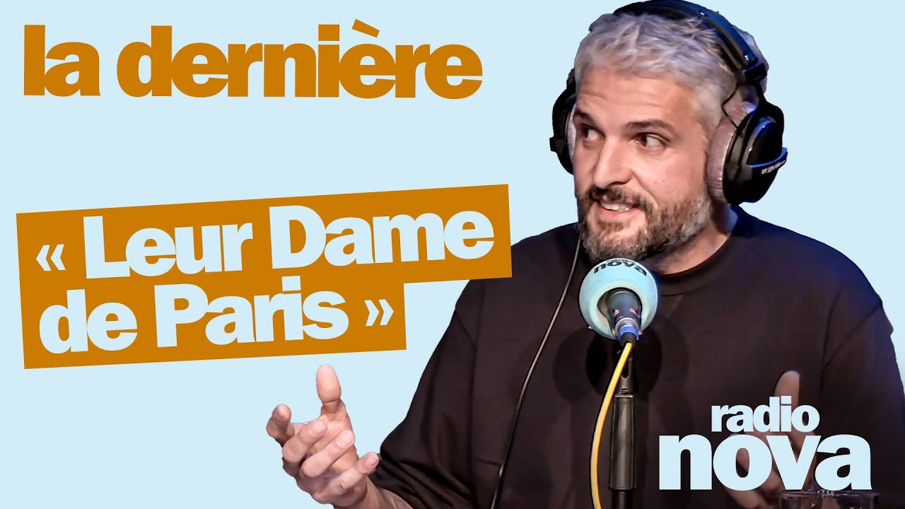 "Leur Dame de Paris" - La chronique de Pierre-Emmanuel Barré dans "La dernière"