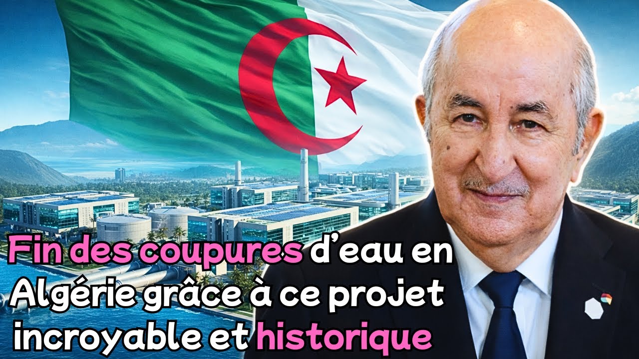 L’Algérie fabrique son eau : Le méga projet qui change tout
