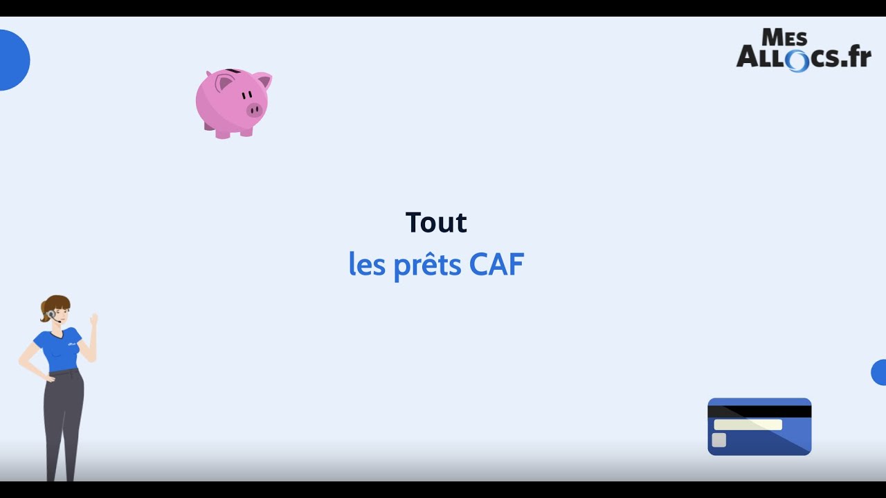 Tout les prêts CAF